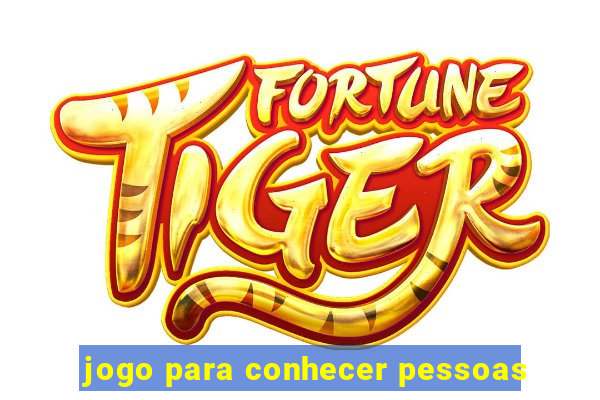 jogo para conhecer pessoas